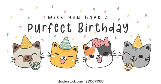 happy purfect birthday greeting card  cute four adorable happy kitty cat faces and white party hats  birthday party banner  animal pet cartoon drawing vector
