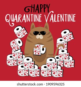 Happy Quarantine Valentine - Cool cat with toilet papers. Funny greeting for Valentine's day in covid-19 pandemic self isolated period. 