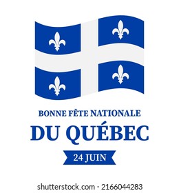 Happy Quebec Day typography poster in French. Canadian National holiday Saint Jean Baptist Day on June 24. Vector template for banner, greeting card, flyer, sticker, etc.