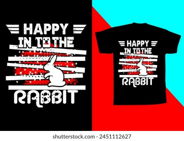 
Happy in to the Rabbit T shirt  Design, Happy easter day bunny t-shirt design. Funny bunny easter cute rabbit t shirt design. design ready for print, vector t shirt 
