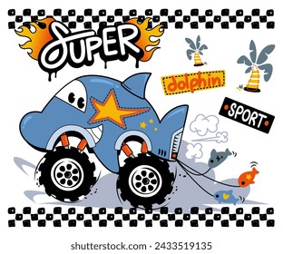 Happy racing monster truck cartoon and text "super dolphin" slogan isolated on white background illustration vector, print for children wear.