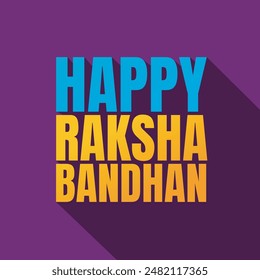 Happy Raksha Bandhan colorful typography concept For Indian traditional Festival. Raksha Bandhan banner, poster, template, greeting card. Rakhi for brother and sister relationship.