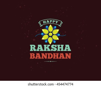 Happy Raksha Bandhan. Indian holiday. Vector background. Typographic emblem, logo or badge. Usable for greeting cards, banners, print, t-shirts, posters and banners. Happy Rakhi
