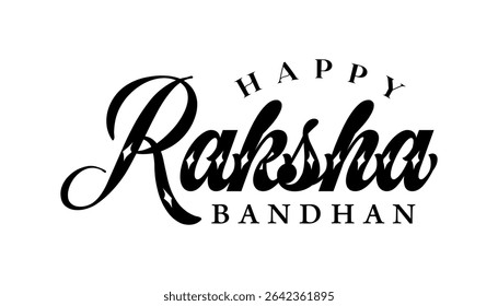 Happy Raksha Bandhan Typography lettering Vector Illustration.