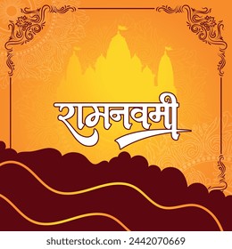 Happy Ram Navami cultural Banner Hindu festival vertical banner post wishes celebration card Ram Navami celebration background and Yellow Background Indian Hinduism Festival Social Media Banner