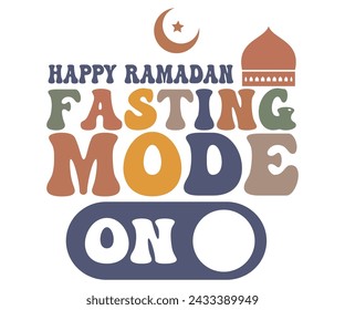 Happy Ramadan Fasting,Eid Mubarak Svg,Ramadan Saying T-shirt,Fasting T-shirt,Cut File,Commercial Use svg