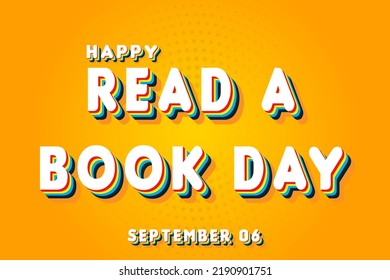 Feliz Día de Leer un Libro, setiembre del 06. Calendario del efecto de texto retro de septiembre, diseño vectorial