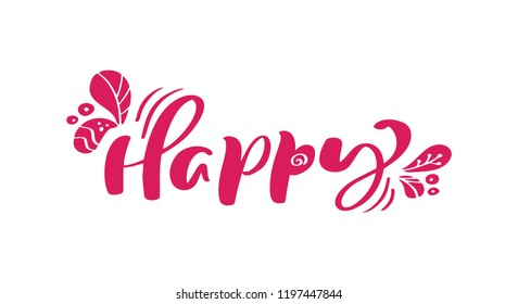 Happy red calligraphy lettering vector text. For art template design list page, mockup brochure style, banner idea cover, booklet print flyer, poster.