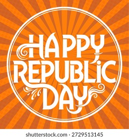 Happy Republic Day Circular Typografy Badge auf orangefarbenem Sunburst-Hintergrund 2D-Vektorgrafik für Animation, Web- und Poster-Designs