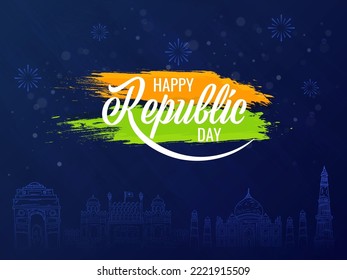 Happy Republic Day Font Over Brush Stroke Effect And Doodle India Famous Monument On Blue Fireworks Background.