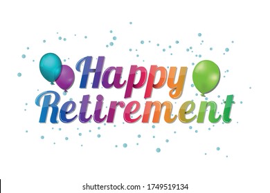 Happy Retirement Banner - Colorful Vector Illustration With Balloons - Isolated On White Background