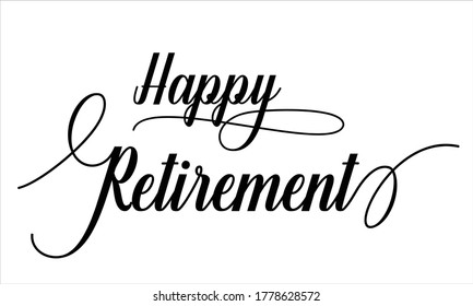 Happy Retirement Calligraphy Retro Hand Written Stock Vector (Royalty ...