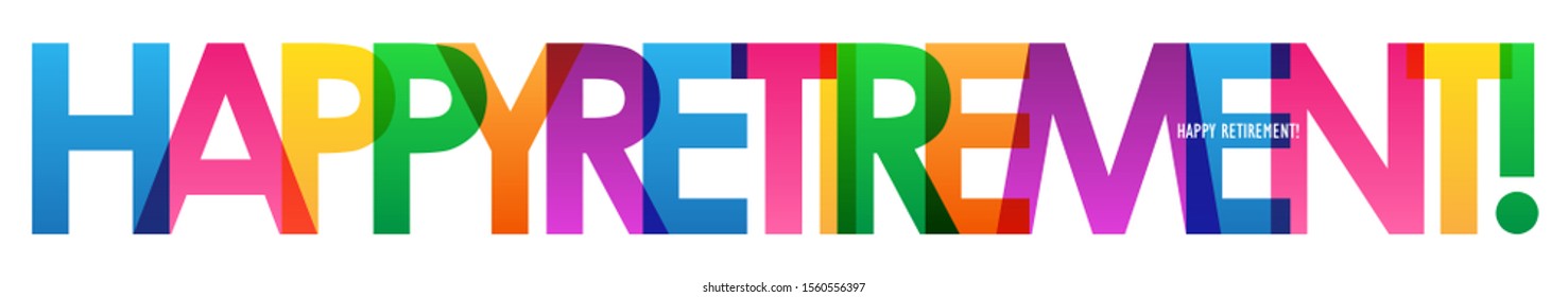 HAPPY RETIREMENT! colorful vector typography banner