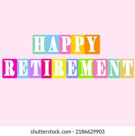 HAPPY RETIREMENT! colorful vector typography. White letters on color box