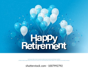 happy retirement greeting card lettering template with balloon and confetti. Design for invitation card, banner, web, header and flyer. vector illustrator