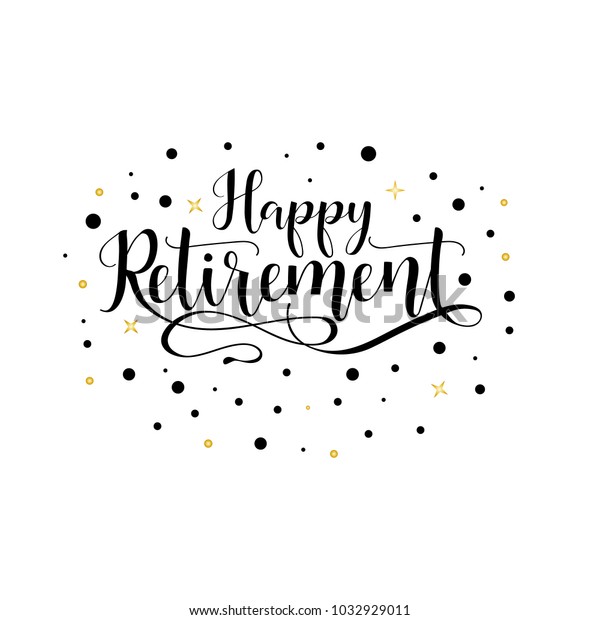 Happy Retirement Lettering Hand Drawn Vector Stock Vector (Royalty Free ...