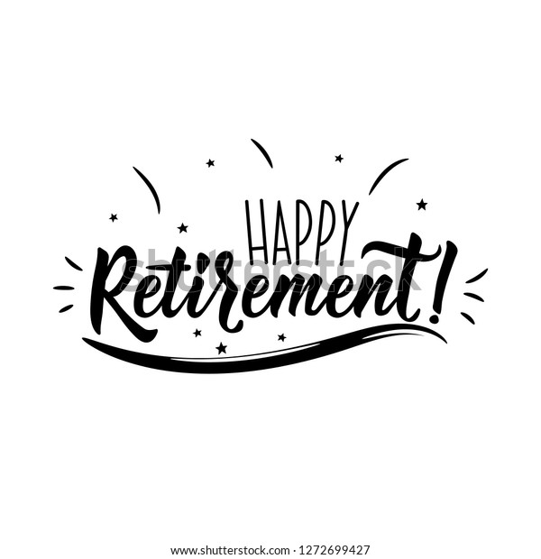 Happy Retirement Lettering Hand Drawn Vector Stock Vector (Royalty Free ...