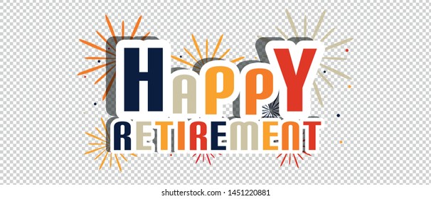 Happy Retirement Letters With Fireworks And Shadow - Vector Illustration - Isolated On Transparent Background