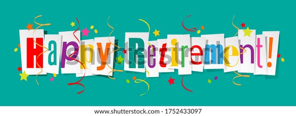 Happy Retirement On Cut Letters Stock Vector (Royalty Free) 1752433097 ...