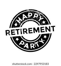 happy retirement party, grunge rubber stamp, vector illustraion