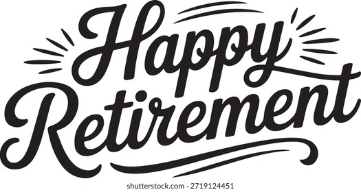 Texto de guion de jubilación feliz Letras gráficas en blanco y negro