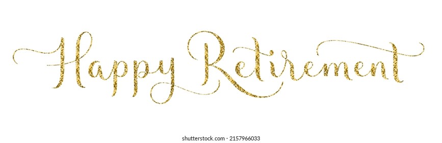 HAPPY RETIREMENT vector gold glitter brush calligraphy banner with flourishes