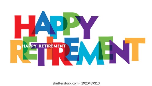 Happy Retirement Vector illustration letters banner, colorful badge illustration on white background