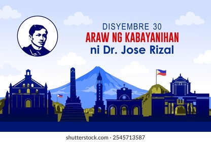 Happy Rizal Day Vector Illustration. Translation: December 30, Heroes Day of Dr. Jose Rizal. Suitable for greeting cards, posters, banners and social media feeds.