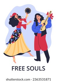 Happy Romani people dancing and playing guitar, free souls inscription, flat vector illustration on white background. Gypsy man and woman performing in traditional clothes.