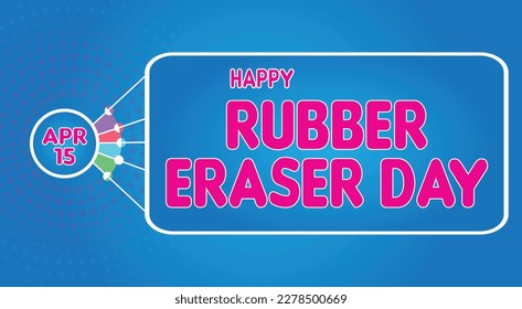 Happy Rubber Eraser Day, April 15. Calendar of April Retro Text Effect, Vector design