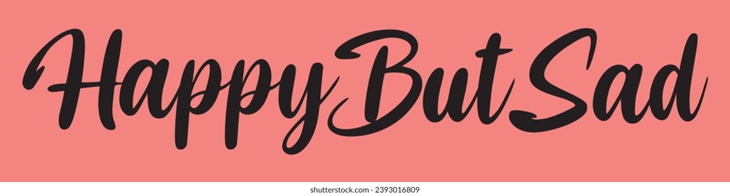 happy but sad text on pink background.