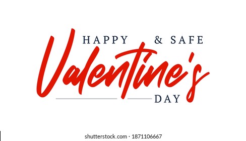 Happy and safe Valentines Day. Vector illustration isolated on white background. Hand drawn text lettering for Valentines Day greeting card. Calligraphic design for print cards, banner, poster