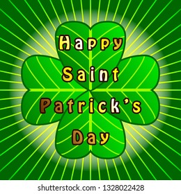 Happy Saint Patrick’s Day Greeting card. Gold letters on green fourleaf clover with beams of light. Dark green background.