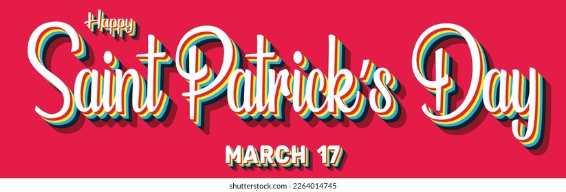 Happy Saint Patrick’s Day, March 17. Calendar of March Retro Text Effect, Vector design