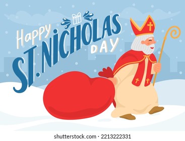 Happy Saint Nicholas Day. Catholic St. Nicolas carries a bag of gifts in winter city with hand drawn greeting lettering.