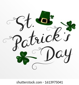 Happy Saint Patrick Day lettering. Irish holiday quote for greeting card with celtic hat and clover leaf