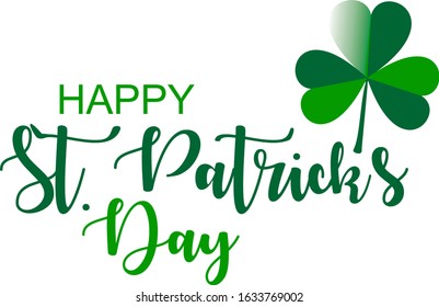 Happy Saint Patrick Day. Lettering decoration with clover leafs.  Vector graphic illustration suitable for banner or greeting card.