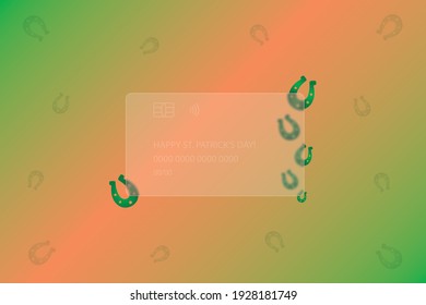 Happy Saint Patrick Day. Transparent credit card. Frosted glass. Colored vector illustration. Style Glass morphism. Credit card lettering. Lucky horseshoe ornament. Isolated colorful background. 