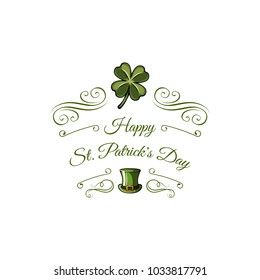 Happy Saint Patrick s Day Vector Illustration with Clover, Shamrock and Leprechaun Hat.