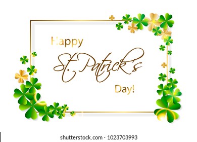 Happy Saint Patrick's Day background, greeting card with green and gold four and tree leaf clovers, white paper art design. Vector illustration.