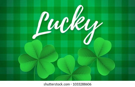 Happy Saint Patrick's day card with Lucky text and shamrock clover on green gingham background. Vector St Patrick lettering for Feast of Saint Patrick festival day. Irich holiday greeting card
