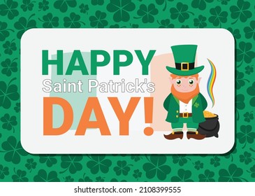 Happy Saint Patrick's Day card with clover leaves, cute leprechaun, pot of gold coins and rainbow. Traditional Irish spring holiday template. Flat design vector illustration