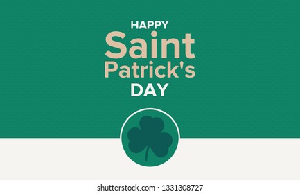 Happy Saint Patrick`s Day. Catholic christian feast of Saint Patrick in Ireland. An annual cultural and religious holiday, celebrated on March 17th. Shamrock and green elements. Poster or background