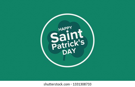 Happy Saint Patrick`s Day. Catholic christian feast of Saint Patrick in Ireland. An annual cultural and religious holiday, celebrated on March 17th. Shamrock and green elements. Poster or background