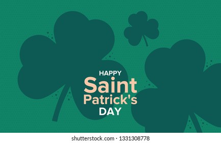 Happy Saint Patrick`s Day. Catholic christian feast of Saint Patrick in Ireland. An annual cultural and religious holiday, celebrated on March 17th. Shamrock and green elements. Poster or background