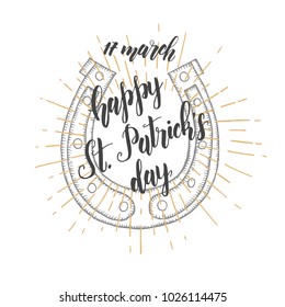 Happy Saint Patrick's Day. Celebration design for March, 17th. Hand drawn lettering 