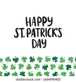 Happy Saint Patrick's day celebration illustration. Hand drawn vector lettering with shamrock. Beer festival poster. Ireland's lucky shamrock poster. Element for card, web banner, flyer