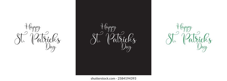 Happy Saint Patrick's Day Cursive Calligraphy Black, white green  Color Text .Can be used as greeting card design. isolated on white and black background. 