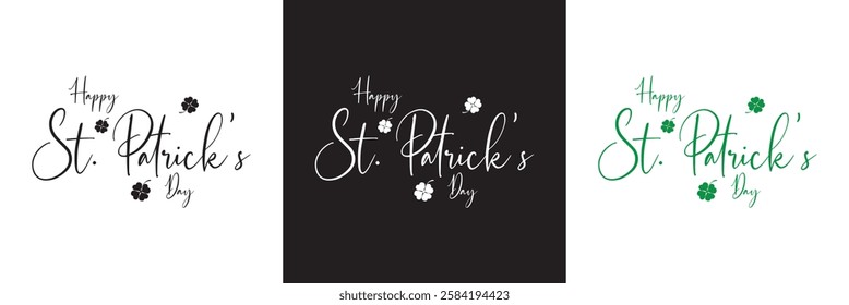 Happy Saint Patrick's Day Cursive Calligraphy Black, white green  Color Text .Can be used as greeting card design. isolated on white and black background. 