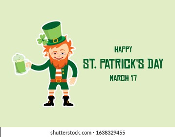 Happy Saint Patrick's Day with drunken leprechaun vector. Leprechaun with beer vector. Funny leprechaun cartoon character. St. Patricks Day Poster, March 17. Important day